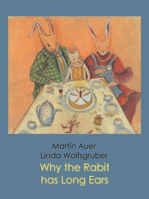 cover image of Why the Rabbit has Long Ears